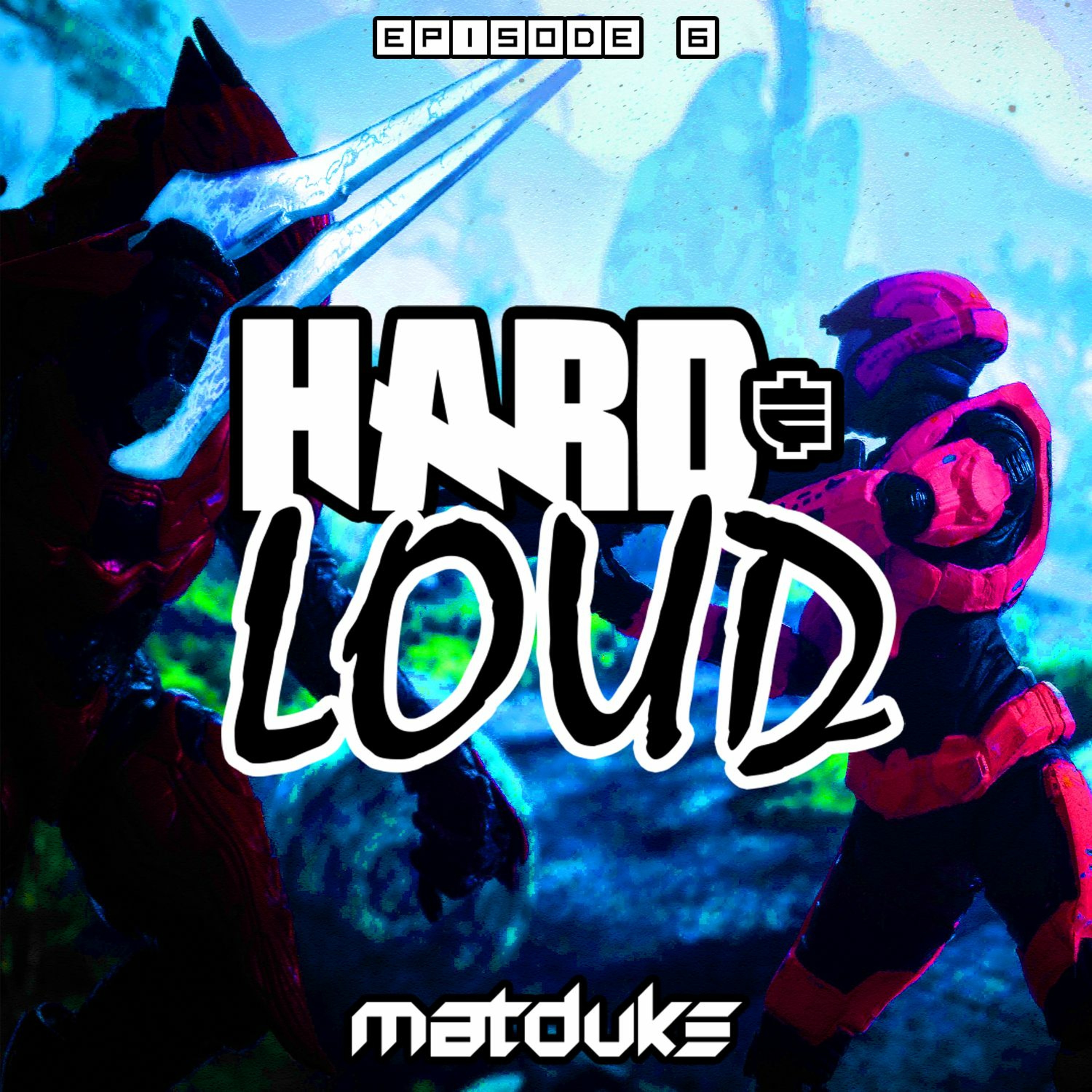 Matduke - Hard & Loud Podcast Episode 6 (UK Hardcore/Happy Hardcore) [Free download]