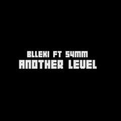 Blleki X S4mm - Another Level
