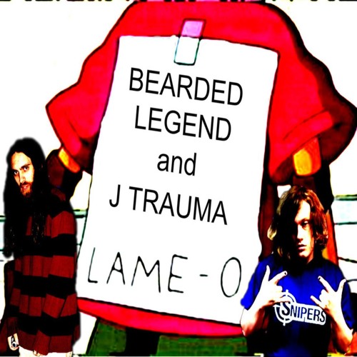 LAME-O ft. J TRAUMA (prod. bearded legend)