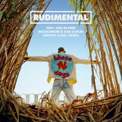 Rudimental - These Days (Marvin Vogel Remix) [BUY = FREE DOWNLOAD]