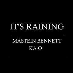 It's Raining (Early Demo) ft. Ka-O [Prod. by DaMMad]