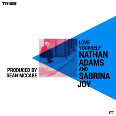 Nathan Adams & Sabrina Joy - Love Yourself (Sean McCabe Main Vox and Dub)
