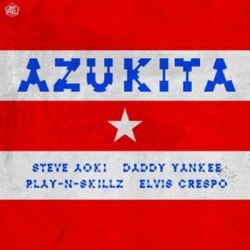 Download Lagu Steve Aoki, Daddy Yankee, Play - N-Skillz, Elvis Crespo - Azukita (Rajobos & Nev Remix) COPYRIGHT