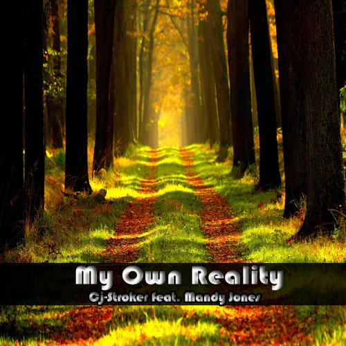 My own reality