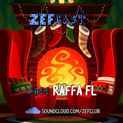 ZEFCAST 044 RAFFA FL