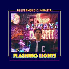 Alessandro Ciminata - Flashing Lights (Single)