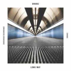 BRKNS - Long Way