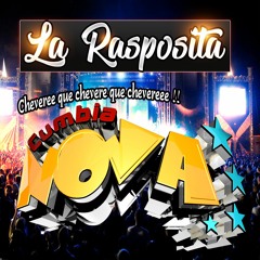 La Cumbia De La Rasposita - Grupo Cumbia Nova limpia 2k18