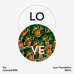 Lovecast 50 - GiZ