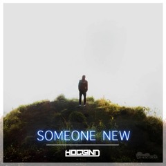 Hogland - Someone New (ft. Nora Hedin) [STREAM ON SPOTIFY]