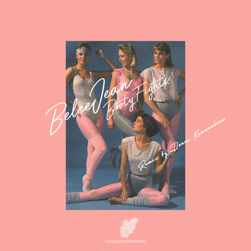 B1) BeleeJean - Booty Fights (Denis kaznacheev remix).clip