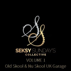 SEKSY SUNDAYS UKG COLLECTIVE - VOL 1