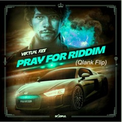 Virtual Riot - Pray For Riddim (Qlank Flip)