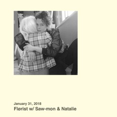 Flørist w/ Saw-mon & Natalie | NFR Radio | 01/31/18