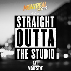 #StraightOuttaTheStudio - Volume 1 - Mr.Majestic
