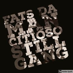 Fats x CitiOso - Still Gang Freestyle (The OJ Story)