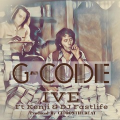 G-CODE ft Kenji & DJ Fastlife