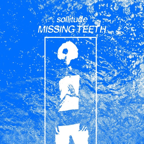 missing teeth (prod. sollitude)