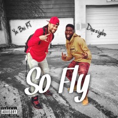 So Fly (ft. Doezigbo)