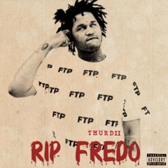 RIP FREDO