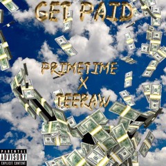 GET PAID PRIMETIME X TEERAW