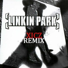 Linkin Park - Numb ( Xicz Remix )