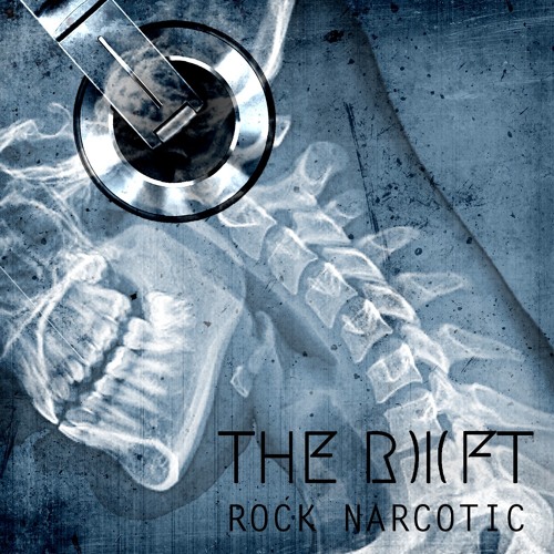 The Rift - "Rock Narcotic"