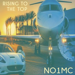 No1MC - Rising To The Top