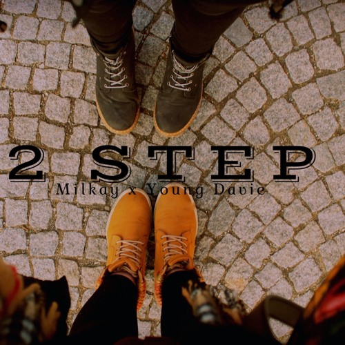 MILKAY X YOUNG DAVIE - 2 STEP