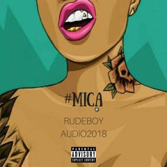 #Mica - RudeBoy Audio 2018