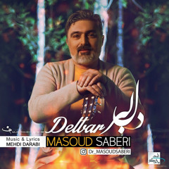 Masoud Saberi - Delbar - مسعود صابری - دلبر