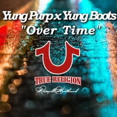 YUNG BOOTS X YUNG PURP - Over Time  (Beat Prod by lil tapri grams)