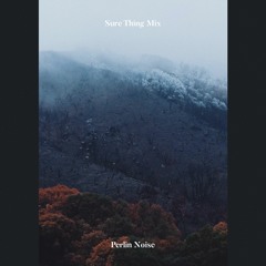 Sure Thing Mix 50: Perlin Noise