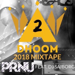 A2 Dhoom Mixtape 2018 (ft. DJ Saiborg)