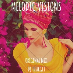 Melodic Visions - Dj Thurget