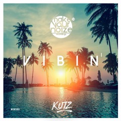 VIBIN (original mix) [Make Your Noize Records] OUT NOW!!