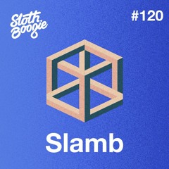 SlothBoogie Guestmix #120 - Slamb