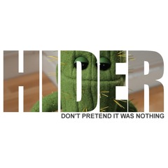 Hider - Don't Pretend It Was Nothing