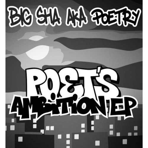 注目の Stream by SNIPPETS EP Ambition Poet's - Poetry aka Sha Big 洋楽
