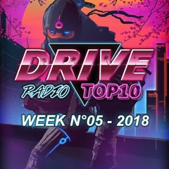 Drive Radio Top 10 Week 05 - 2018