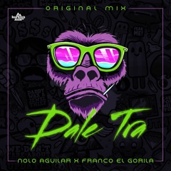 Nolo Aguilar - Dale Tra (ft. Franco El Gorila)