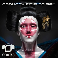 Onirika DJ Set / January 2018