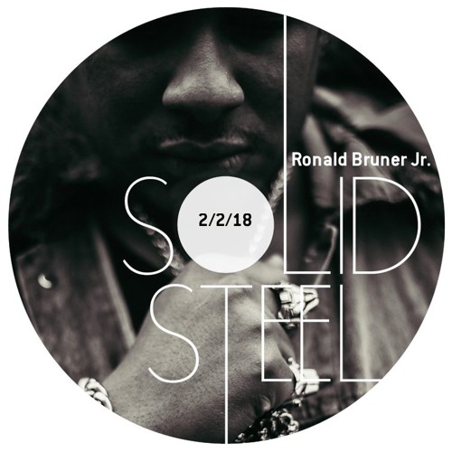 Solid Steel Radio Show 2/2/2018 Hour 1 - Ronald Bruner Jr.