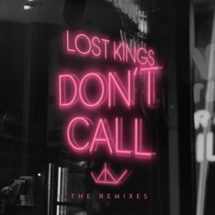 Lost Kings - Don't Call (DCB Remix)