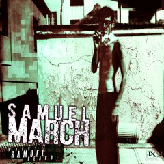 03 - Samuel March - Let's Cross Together - When Samuel Heard