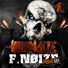 F.noize | Hardkaze Promo Mix