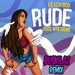 Beach Boii - Rude (Buskilaz Remix)| Prod. WBT Sound