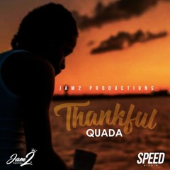 Quada - Thankful (Speed Riddim)