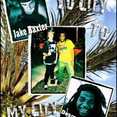 Dez x Jake Baxter - Yo city to my city(Prod. Smittyboibeatz)