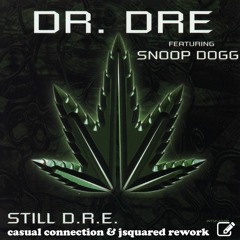 Dre Still (Casual Connection & JSquared Rework)**Download**